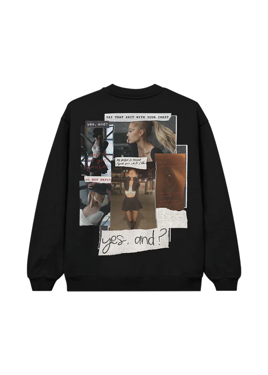 Ariana Grande Merch - yes, and? Crewneck